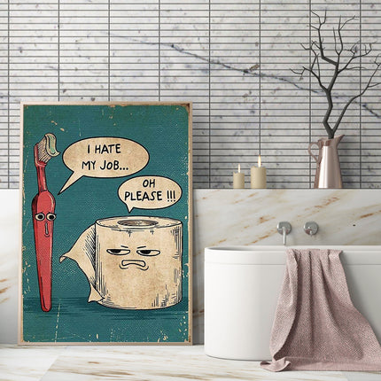 Bathroom Canvas Art - 'I Hate My Job' - Print Wall Decor - Available in Multiple Sizes